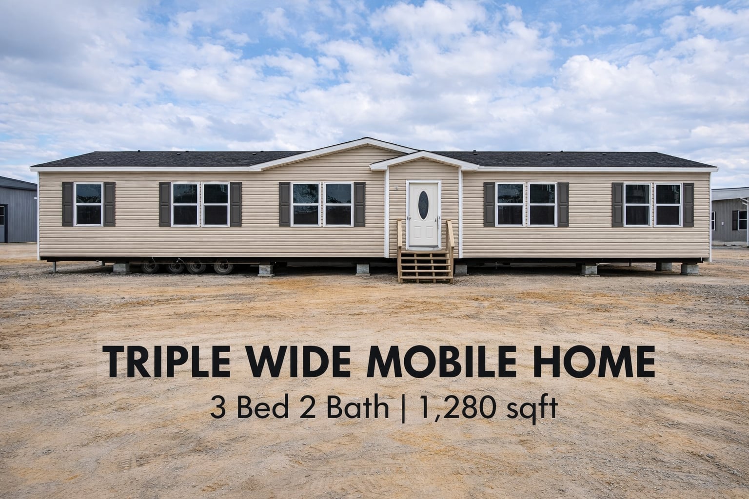 Triple-wide beige mobile home with black shutters, white door, and steps. Text reads: "Triple Wide Mobile Home, 3 Bed 2 Bath, 1,280 sqft."